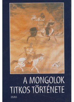 Ligeti Lajos - A mongolok titkos története Ligeti Lajos - A mongolok titkos története, Budapest 2004 antikvár könyv