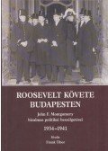 Frank Tibor - Roosevelt követe Budapesten (Frank Tibor által dedikált)