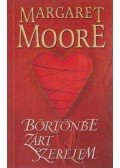Margaret Moore - Börtönbe zárt szerelem