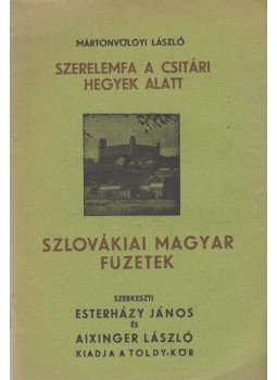 Mártonvölgyi László - Szerelemfa a csitári hegyek alatt Mártonvölgyi László - Szerelemfa a csitári hegyek alatt, Bratislava-Pozsony 1943 antikvár könyv