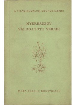 Nyekraszov - Nyekraszov válogatott versei Nyekraszov - Nyekraszov válogatott versei, Budapest 1958 antikvár könyv