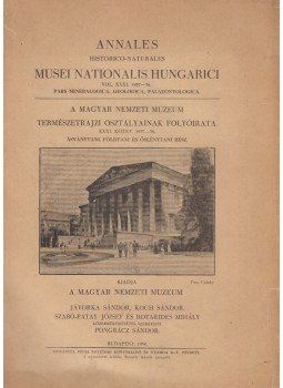 Pongrácz Sándor - Annales historico-naturales Musei Nationalis Hungarici / A Magyar Nemzeti Múzeum természetrajzi osztályainak folyóirata, Budapest 1938 antikvár könyv