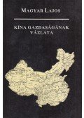 Magyar Lajos - Kína gazdaságának vázlata