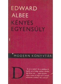 Albee, Edward - Kényes egyensúly Albee, Edward - Kényes egyensúly, Budapest 1969 antikvár könyv