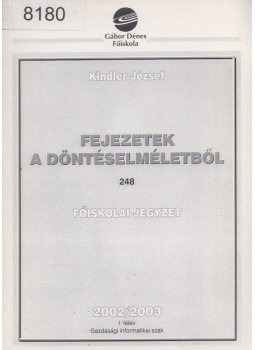 Kindler József - Fejezetek a döntéselméletből Kindler József - Fejezetek a döntéselméletből, Budapest 1991 antikvár könyv