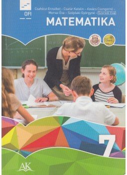 Szeredi Éva, Csatár Katalin, Kovács Csongorné, Csahóczi Erzsébet, Morvai Éva, Széplaki Györgyné - Matematika 7. Szeredi Éva, Csatár Katalin, Kovács Csongorné, Csahóczi Erzsébet, Morvai Éva, Széplaki Györgyné - Matematika 7., Budapest 2015 antikvár könyv