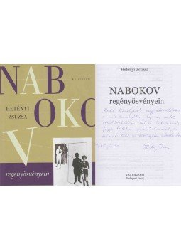 Hetényi Zsuzsa - Nabokov regényösvényein (dedikált) Hetényi Zsuzsa - Nabokov regényösvényein (dedikált), Budapest 2015 antikvár könyv