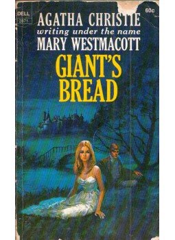 Agatha Christie, Westmacott, Mary - Giant's Bread Agatha Christie, Westmacott, Mary - Giant's Bread, New York 1970 antikvár könyv
