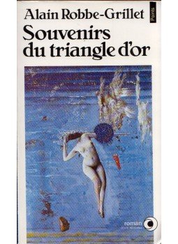Alain Robbe-Grillet - Souvenirs du triangle d'or Alain Robbe-Grillet - Souvenirs du triangle d'or, 1985 antikvár könyv