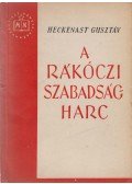 Heckenast Gusztáv - A Rákóczi szabadságharc