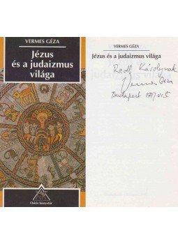 Vermes Géza - Jézus és a judaizmus világa (dedikált), Budapest 1997 antikvár könyv