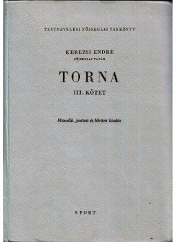 Kerezsi Endre - Torna III. kötet Kerezsi Endre - Torna III. kötet, Budapest 1968 antikvár könyv