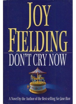 Fielding, Joy - Don't Cry Now Fielding, Joy - Don't Cry Now, New York 1995 antikvár könyv