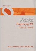 Dr. Fábián Ferenc,Dr. Szeibert Orsolya - Polgári jog III.
