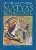 Kríza Ildikó - Mesék és mondák Mátyás királyról