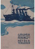 Gáspár Ferenc - Hét év a tengeren