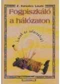 Z. Karvalics László - Fogpiszkáló a hálózaton