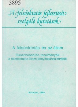 Szamel Katalin - A felsőoktatás és az állam Szamel Katalin - A felsőoktatás és az állam, Budapest 1990 antikvár könyv
