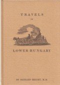 Richard Bright - Travels from Vienna through Lower Hungary