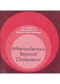 Nemat O. Borhani,Russell Ross,Antonio M. Gotto,Victor J. Dzau,Roger R. Williams,Jay N. Cohn,Michael A. Weber,Aram V. Chobanian - Atherosclerosis: Beyond Cholesterol
