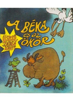 Jean De La Fontaine, Rigó Béla, Sajdik Ferenc - A béka és az ökör,  1988 antikvár könyv