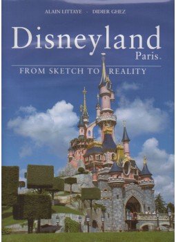 Alain Littaye, Didier Ghez - Disneyland Paris Alain Littaye, Didier Ghez - Disneyland Paris, Paris 2002 antikvár könyv
