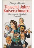 Georg Markus - Tausend Jahre Kaiserschmarrn (Dedikált)