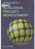 Görög Mihály - Általános projektmenedzsment