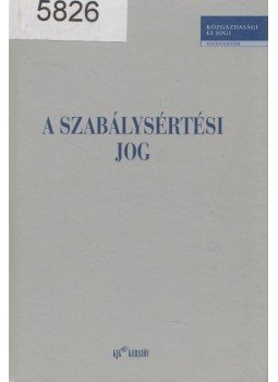 Ronga Éva (szerk.) - A szabálysértési jog Ronga Éva (szerk.) - A szabálysértési jog, Budapest 2000 antikvár könyv