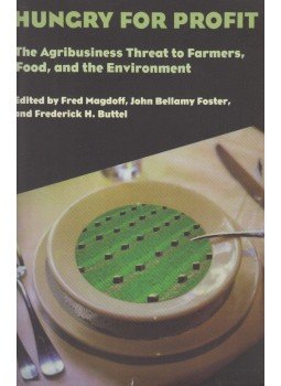 Fred Magdoff, John Bellamy Foster, Frederick H. Buttel - Hungry for Profit Fred Magdoff, John Bellamy Foster, Frederick H. Buttel - Hungry for Profit, New York 2000 antikvár könyv
