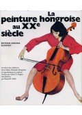 D. Fehér Zsuzsa,Pogány Ö. Gábor - La peinture hongroise au XXe siécle