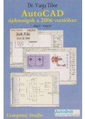 Dr. Varga Tibor - AutoCAD újdonságok a 2006 verzióban