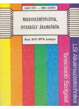 Salgó Iván, Dibuz Ágoston - Mikroszámítógépek, integrált áramkörök, Budapest 1986 antikvár könyv