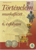 Bánhegyi Ferenc - Történelem munkafüzet 6. osztály
