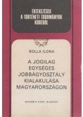 Bolla Ilona - A jogilag egységes jobbágyságról Magyarországon