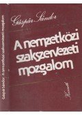 Gáspár Sándor - A nemzetközi szakszervezeti mozgalom