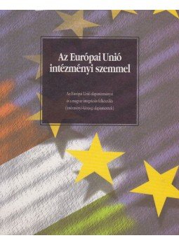 Forgács Imre - Az Európai Unió intézményi szemmel,  0 antikvár könyv