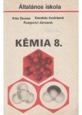 Kecskés Andrásné,Kiss Zsuzsanna,Rozgonyi Jánosné - Kémia 8.