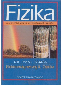 Dr. Paál Tamás - Elektromágnesség II., Optika Dr. Paál Tamás - Elektromágnesség II., Optika, Budapest 1997 antikvár könyv