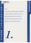 Bardócz-Tódor András,Mayer József - Az iskolarendszerű felnőttoktatás modernizációs stratégiájának megalapozása