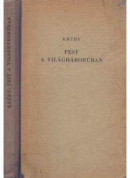 Krúdy Gyula - Pest a világháborúban, Budapest 1943 antikvár könyv