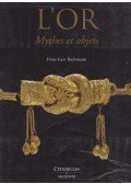 Hans-Gert Bachmann - L'or: Mythes et objets