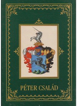 Szakál Aurél (szerk.) - Péter család Szakál Aurél (szerk.) - Péter család, Kiskunhalas 2000 antikvár könyv