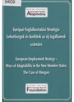 Hárs Ágnes, Landau Edit, Nagy Katalin - Európai Foglalkoztatási Stratégia - Lehetőségek és korlátok az új tagállamok számára, Budapest 2005 antikvár könyv