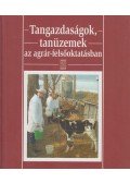 dr. Fehérné dr. Várady Katalin,Munkácsy László,Patkós István,Székely Csaba,Wallendums Árpád,Aranyossy Árpád (szerk.) - Tangazdaságok, tanüzemek az agrár-felsőoktatásban