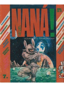 Horváth Mihály - Naná! 1. évf. 7. szám 1990. április 4. Horváth Mihály - Naná! 1. évf. 7. szám 1990. április 4., Budapest 1990 antikvár könyv