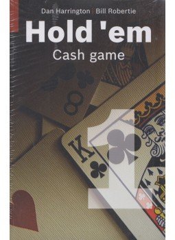 Dan Harrington , Bill Robertie - Hold'em Cash Game 1-2. Dan Harrington , Bill Robertie - Hold'em Cash Game 1-2., Budapest 2009 antikvár könyv