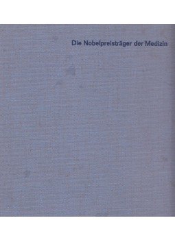 Robert Herrlinger - Die Nobelpreisträger der Medizin Robert Herrlinger - Die Nobelpreisträger der Medizin, München 1963 antikvár könyv