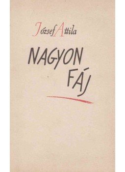 József Attila - Nagyon fáj József Attila - Nagyon fáj, Budapest 1936 antikvár könyv