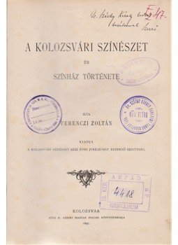 Ferenczi Zoltán - A kolozsvári színészet és színház története (Dedikált), Kolozsvár 1897 antikvár könyv